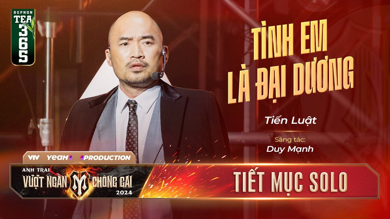 T&Igrave;NH EM L&Agrave; ĐẠI DƯƠNG - ANH T&Agrave;I TIẾN LUẬT | Tiết mục SOLO tại ANH TRAI VƯỢT NG&Agrave;N CH&Ocirc;NG GAI 2024