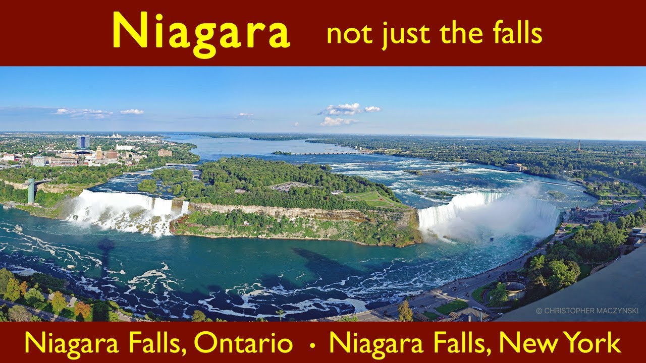 NIAGARA not just the falls.   Niagara Falls, Ontario and Niagara Falls, New York.