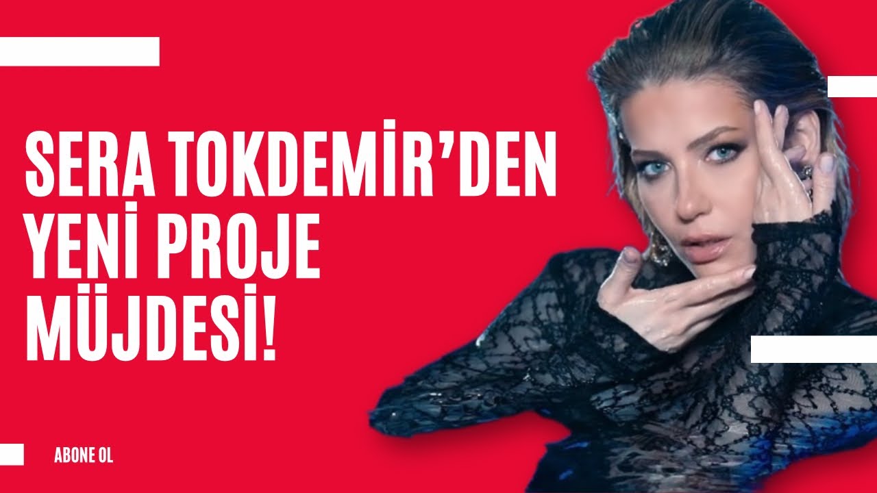 Serra Tokdemir&rsquo;den yeni proje m&uuml;jdesi!