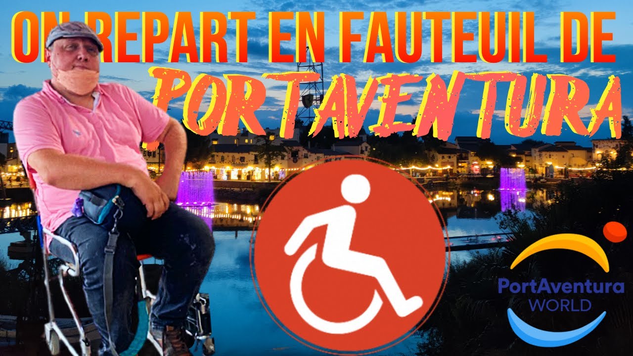 On repart en fauteuil de Port Aventura !