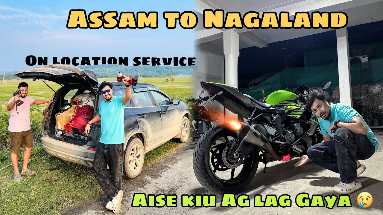 ZX6R Ke Liye Nagaland Ana Para || On Location Service Pe Nikal Gaye 🔥 ||