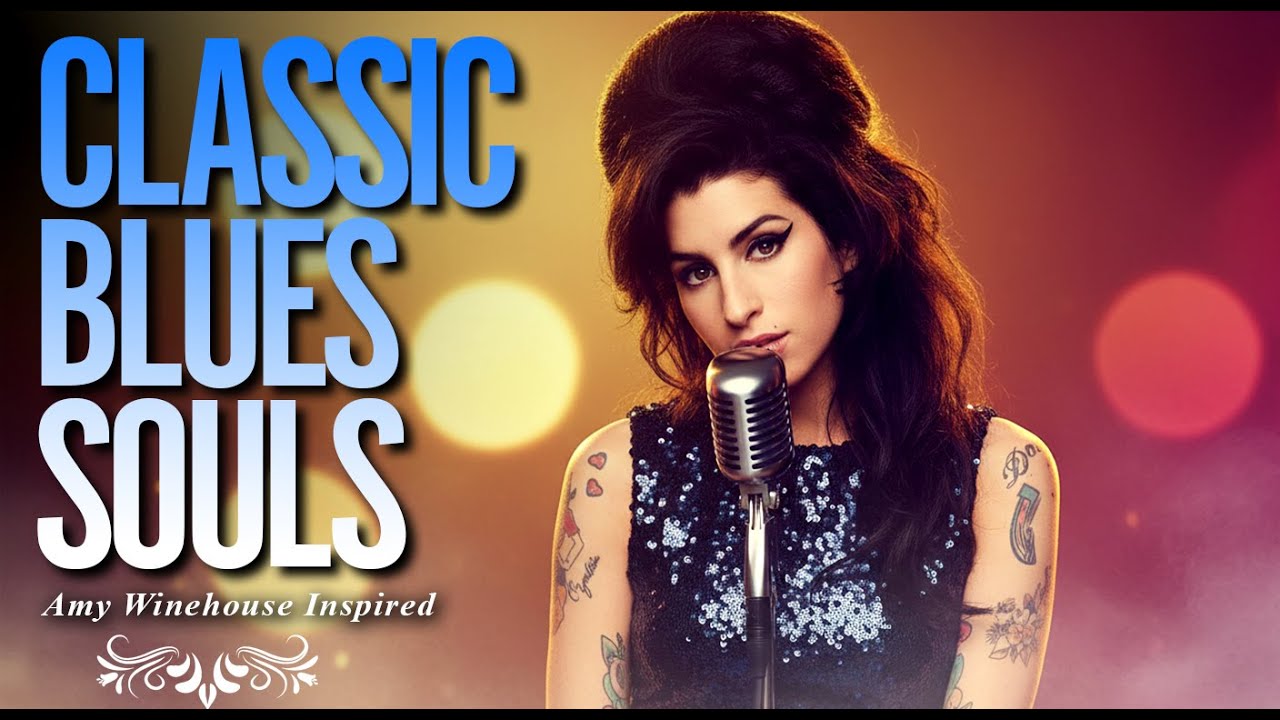Full 2026 Classic Blues Music | Amy Winehouse-Inspired Playlist Songs of Love Heartbreak