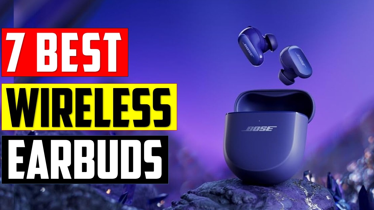 ✅Top 7 Best Wireless Earbuds in 2026 Reviews - {Which One is Right for You}