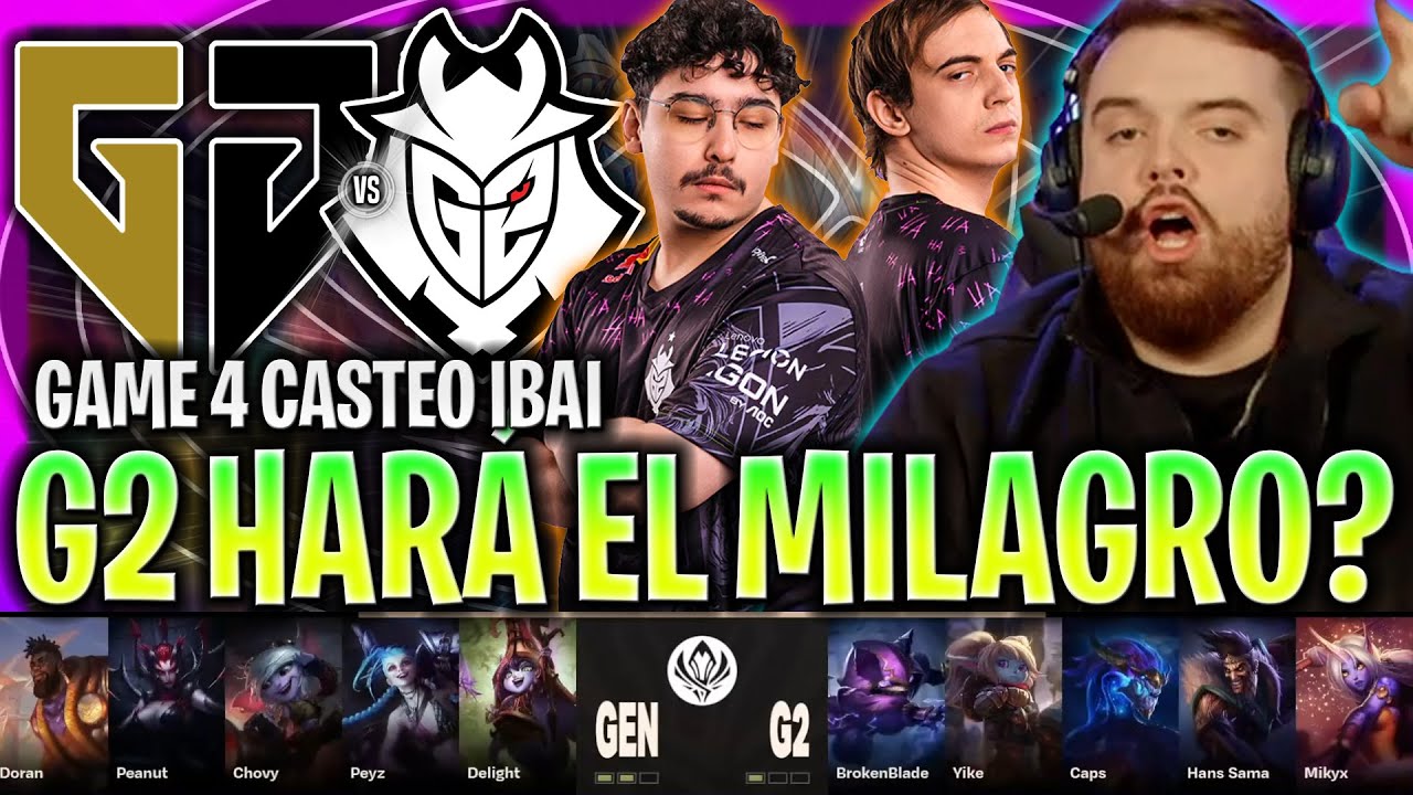 G2 CONSEGUIRÁ HACER EL MILAGRO? | GEN vs G2 GAME 4 MSI BRACKET STAGE 2023 LVP ESPAÑOL