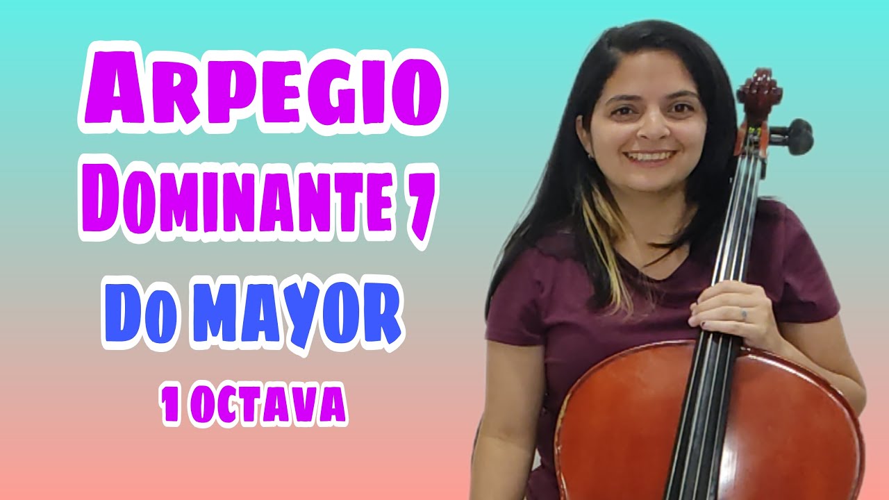 ARPEGIO DOMINANTE 7 DO MAYOR 1 OCTAVA EN EL CELLO | TUTORIAL CON PARTITURA