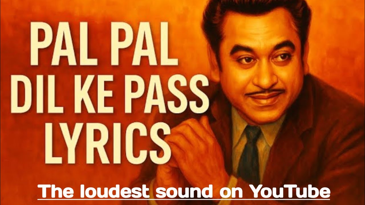 Pal Pal Dil Ke Paas 💖 | Kishore Kumar | Evergreen Hindi Love Song | Full Lyrics