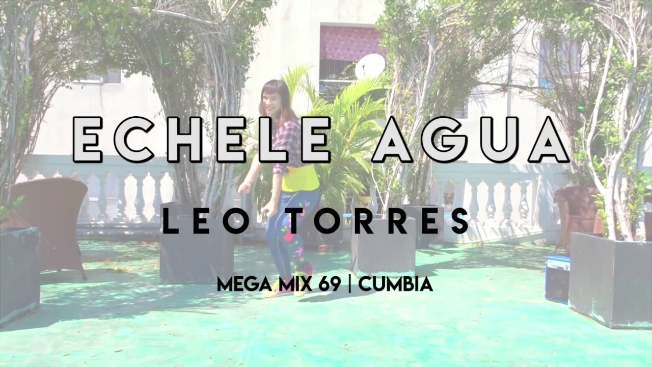 Echele Agua | Cumbia | Leo Torres | Mega Mix 69 | Zumba with Jasmine