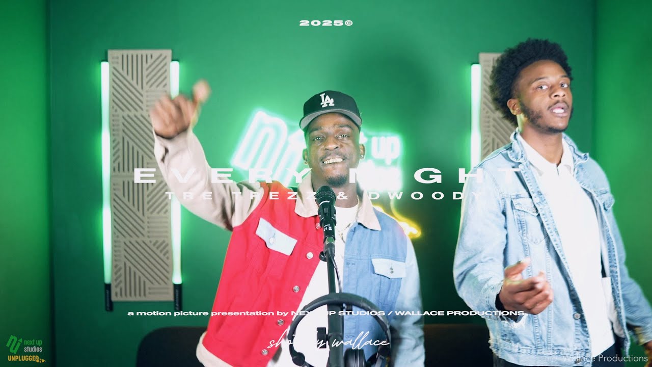TreTrezz Ft. DWoody - Every Night (Next Up Studios Unplugged) (Shot by Wallace Productions)