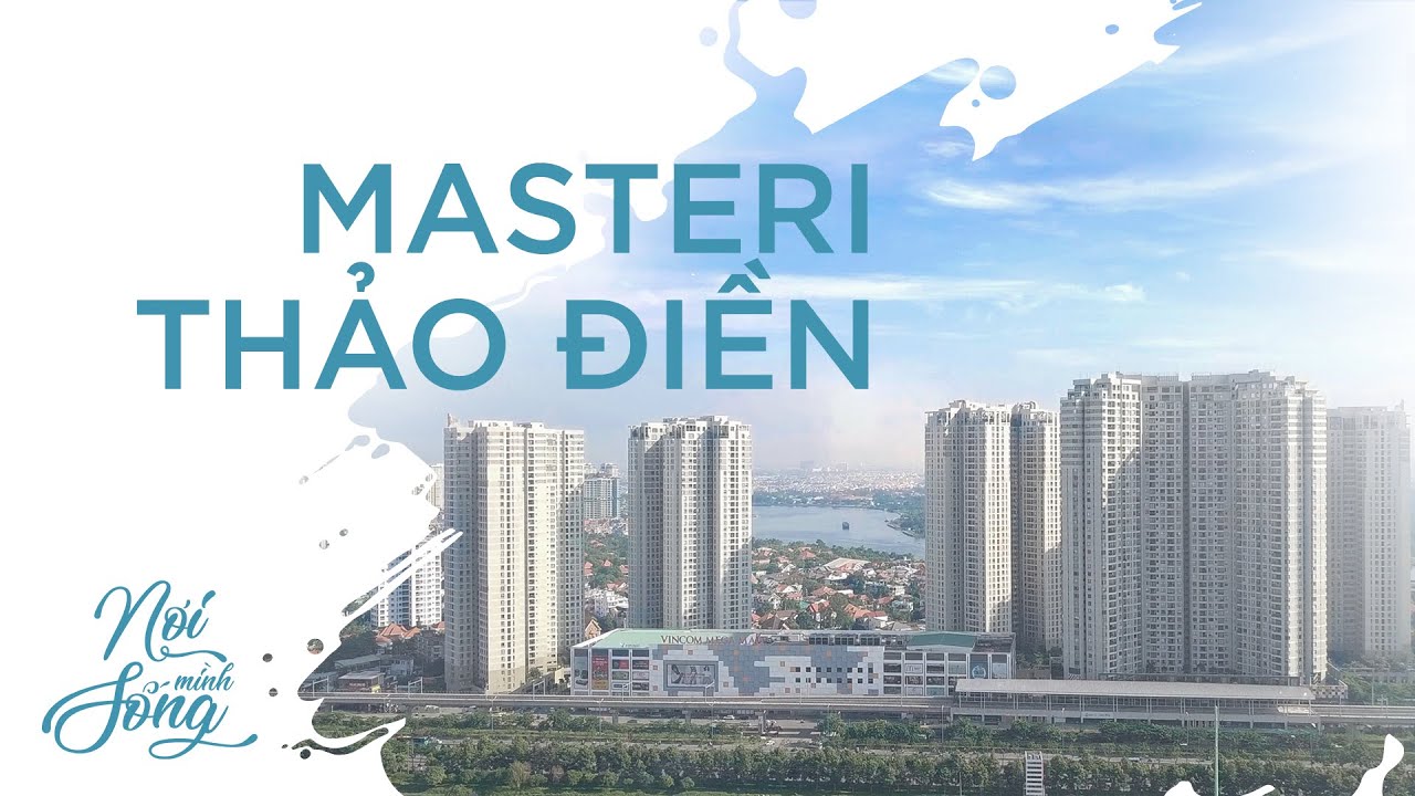 Nơi Mình Sống ở Masteri Thảo Điền Quận 2 l Căn hộ 2 phòng ngủ 72m2 toà T4