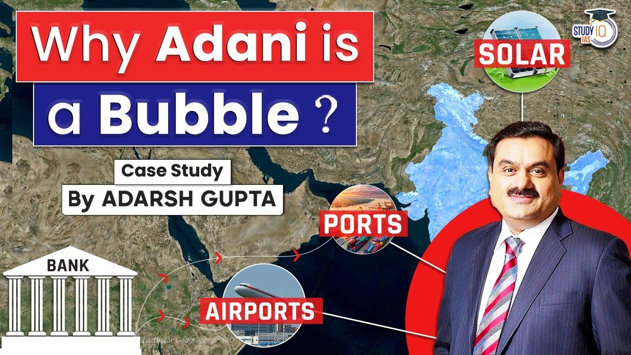 Why Adani's Growth is a Bubble? Debt of Adani | Adani Growth Bubble | UPSC Mains GS3- Indian Economy
