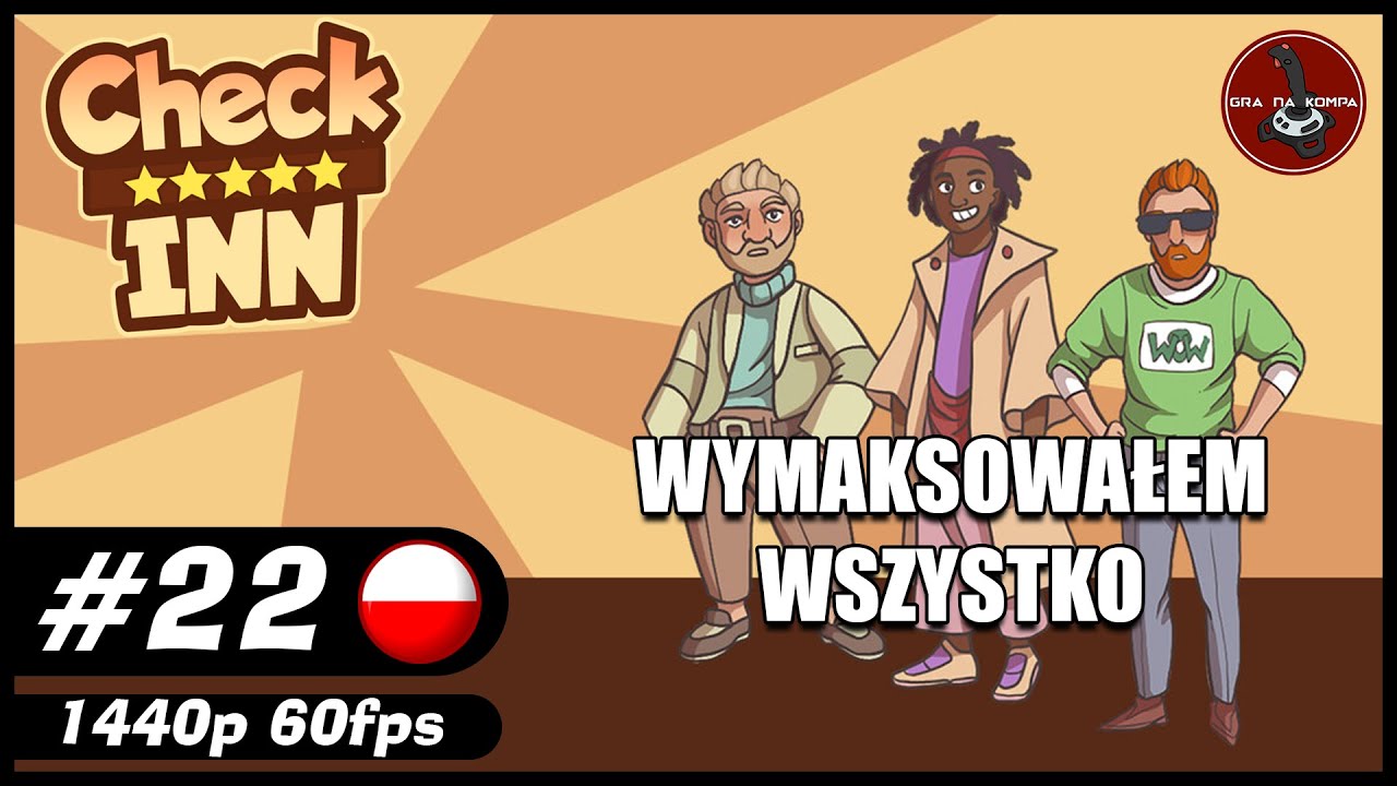 Wymaksowałem wszystko || #22 || Check Inn gameplay PL