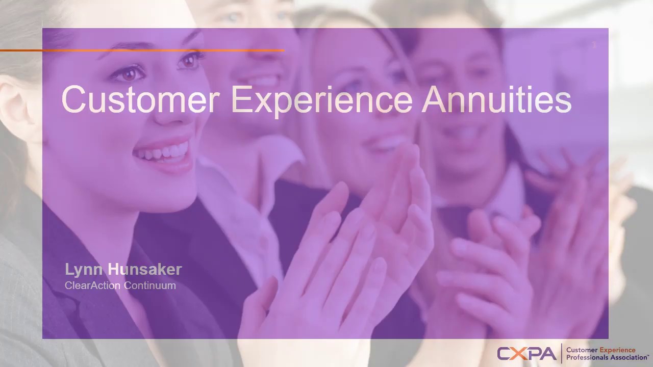 Customer Experience Annuities by ClearAction Continuum for CXPA