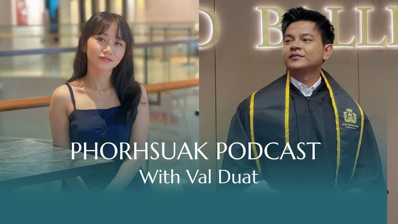 Salai Val Duat le Phorhsuak Podcast