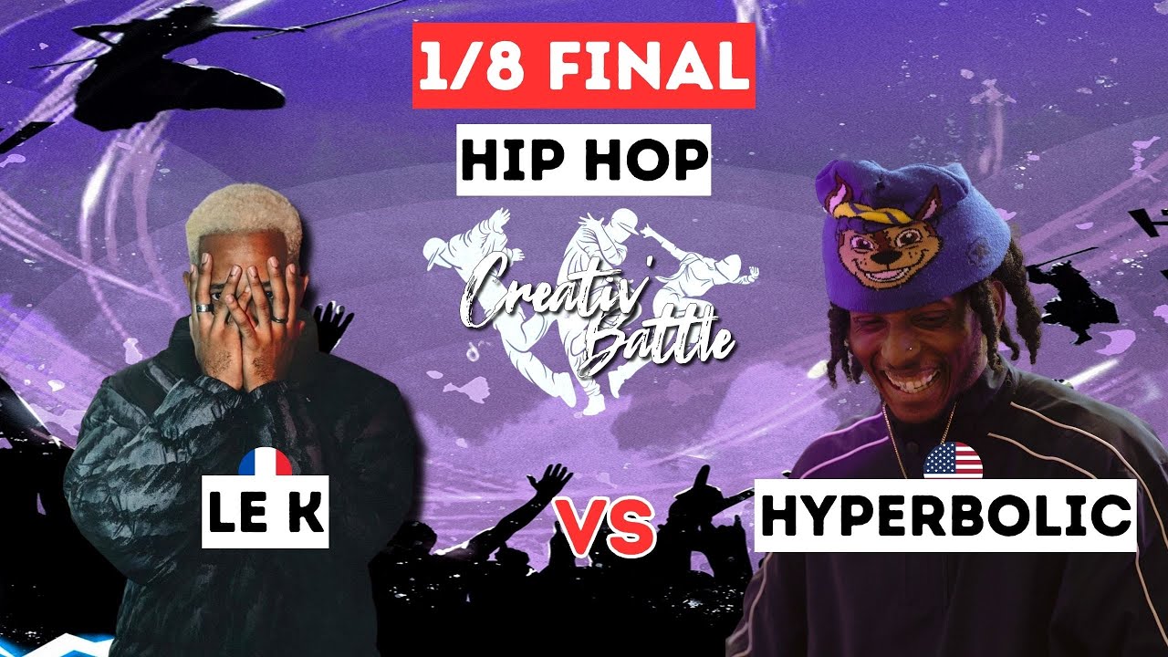 CREATIV’ BATTLE 2023| LE K  vs HYPERBOLIC  | 1/8 FINAL HIP HOP