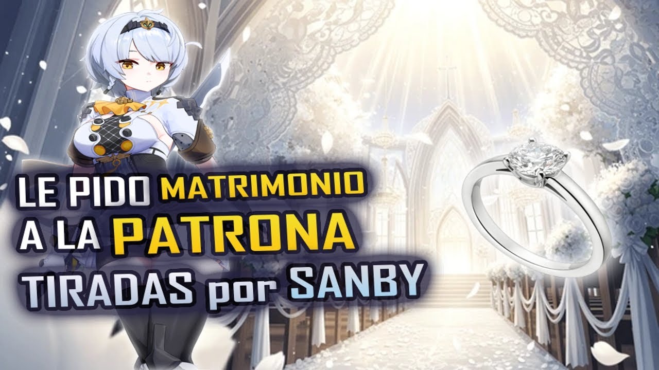Le pido MATRIMONIO a la PATRONA 💍😱 - TIRADAS por SANBY | Zenless Zone Zero 2.5