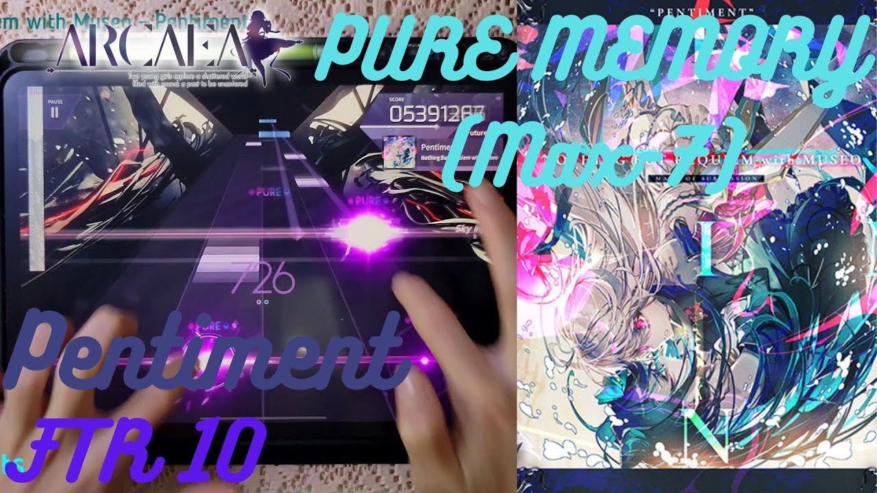 [Arcaea 4.0]｜暴力の16分連打｜Pentiment (FTR 10) PURE MEMORY (Max-7) 10001338pts