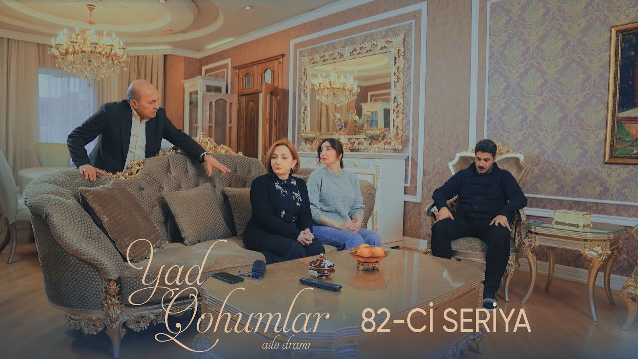 Yad Qohumlar  82-ci Seriya