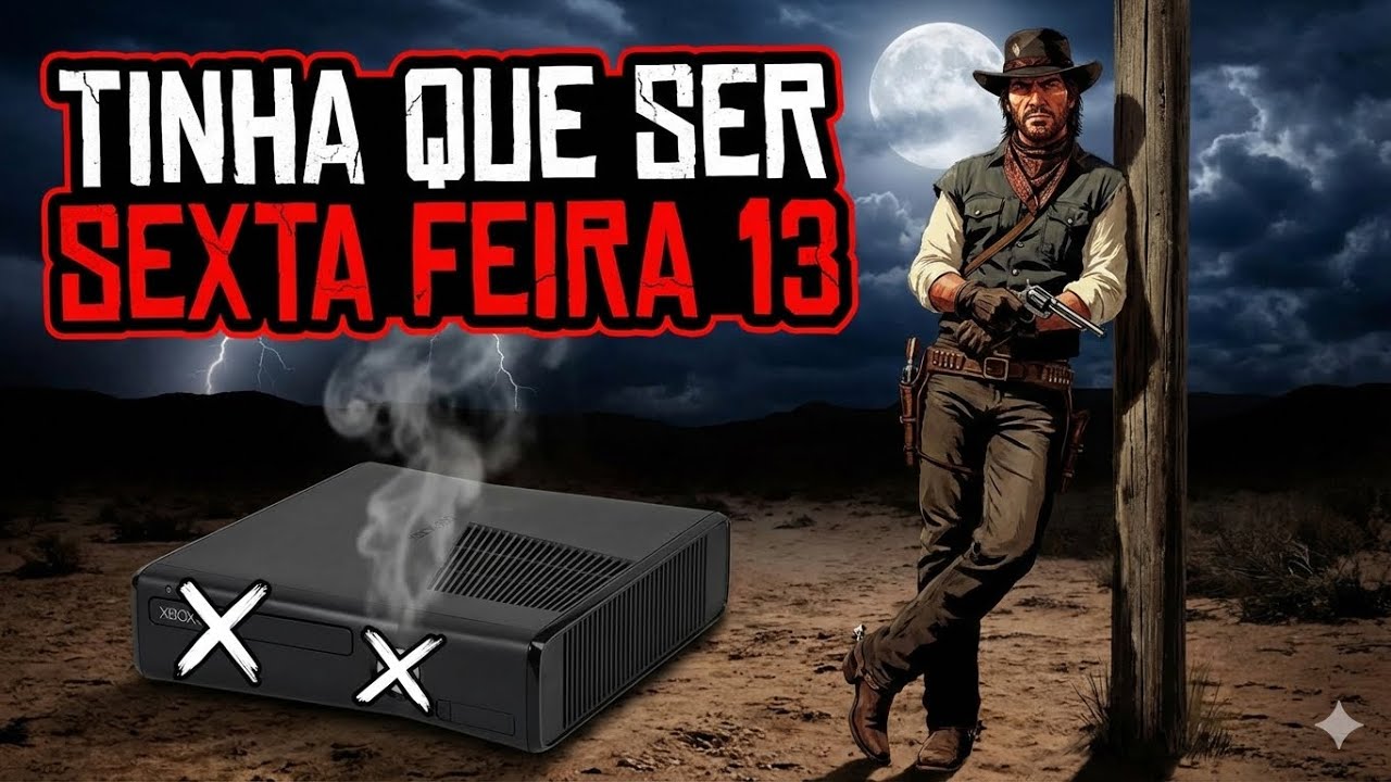 RED DEAD NO XBOX 360 1.0 MEU HD PAROU DE FUNCIONAR... 💀 (Sexta-Feira 13)