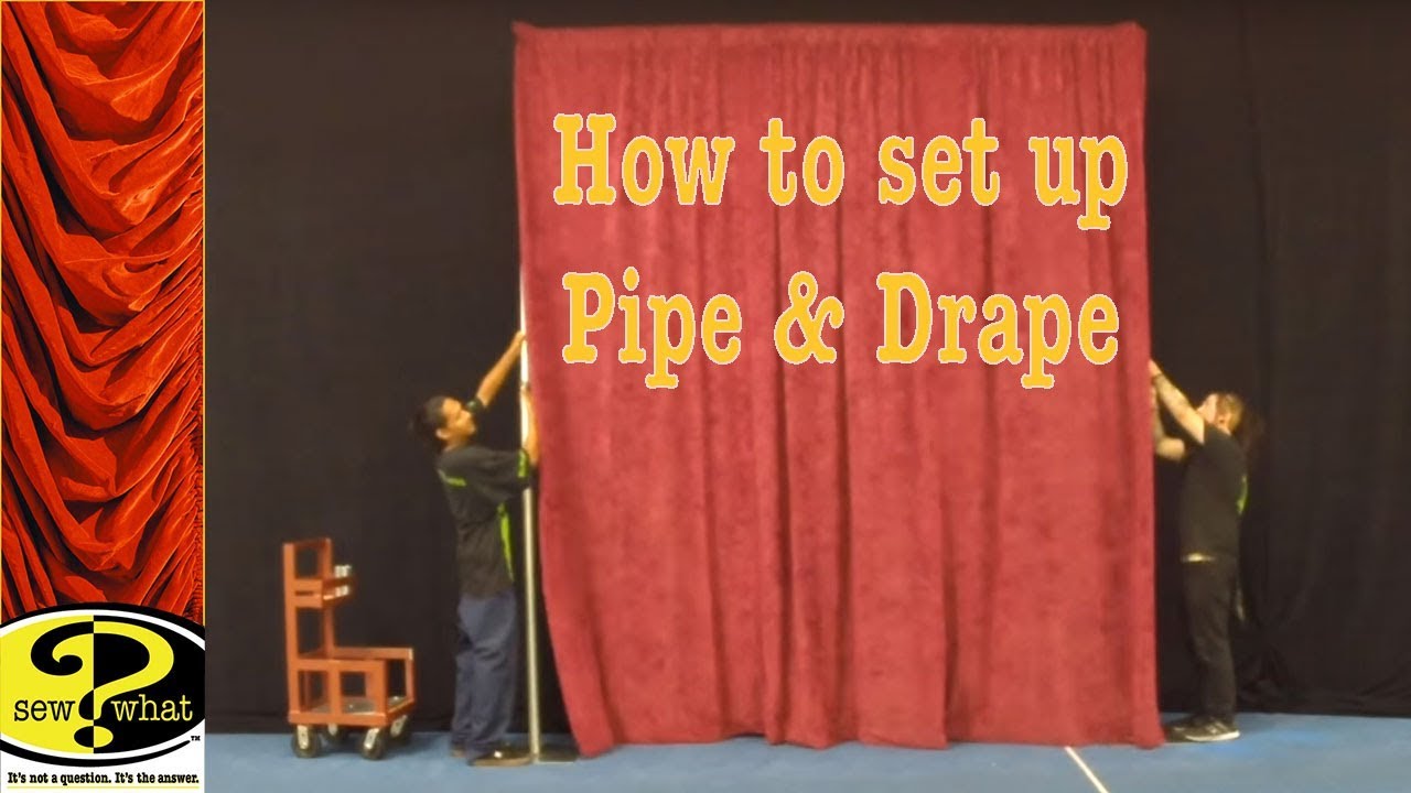 Pipe and Drape - How to Setup and Use