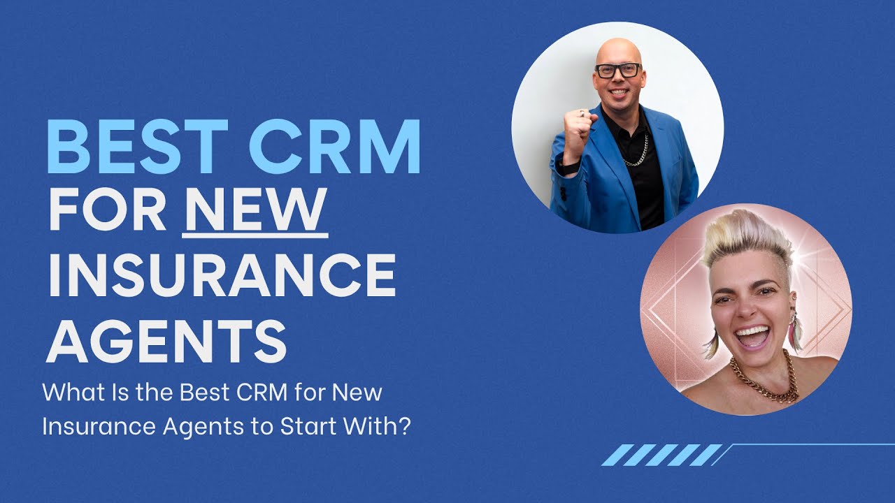 The Best Insurance CRM for New Agents (Alex Branning and Melissa Dillon)