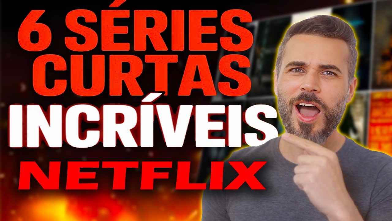 São as 6 MELHORES séries CURTAS da Netflix, Você vai Pirar !