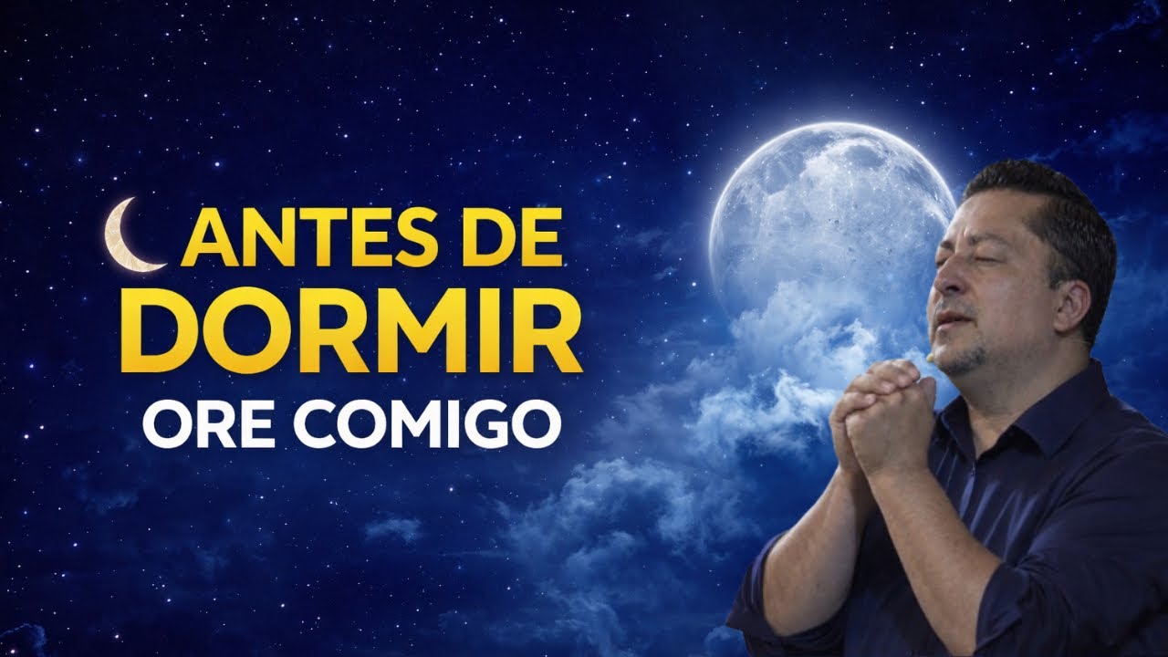 ESCUTE ESTA ORAÇÃO ANTES DE DORMIR | 1 Hora de Oração para Dormir em Paz