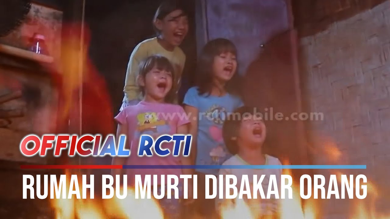 Rumah Murti Sengaja Dibakar Oleh Orang Jahat - Bintang Di Hatiku
