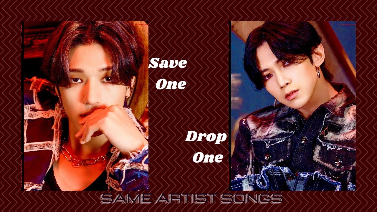 Save one, Drop one (Same artist songs #7)