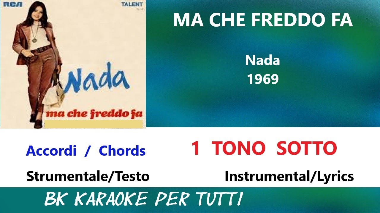 MA CHE FREDDO FA Nada Karaoke - 1 Tono Sotto - Accordi/Chords -  Strumentale/Testo
