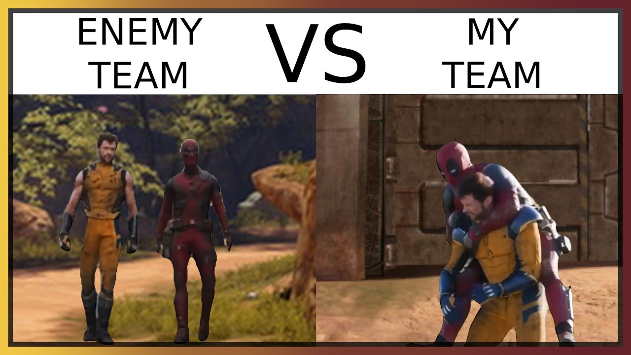 Enemy Team vs My Team (Deadpool & Wolverine Meme)