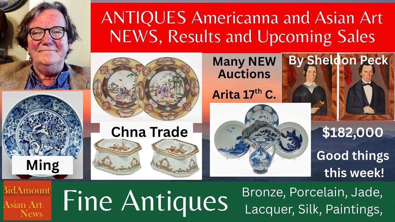 Antique Auction News and Results Plus Upcoming Sales of China Trade and Ming