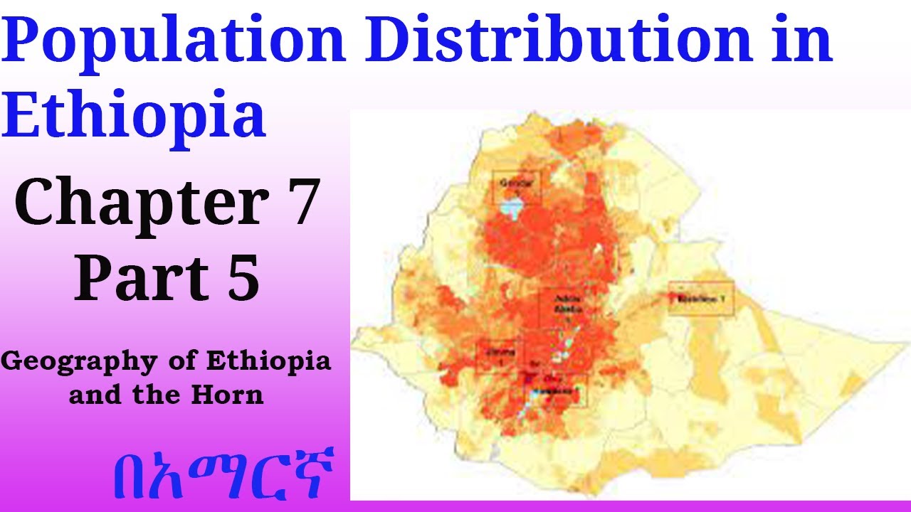 Population Distribution in Ethiopia (Geography of Ethiopia and the Horn Chapter 7 part 5)
