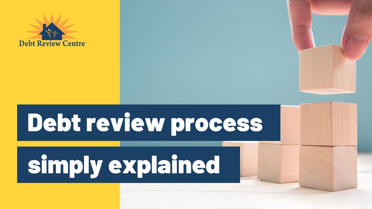 Debt Review Process Explained in Detail | Debt Review Centre