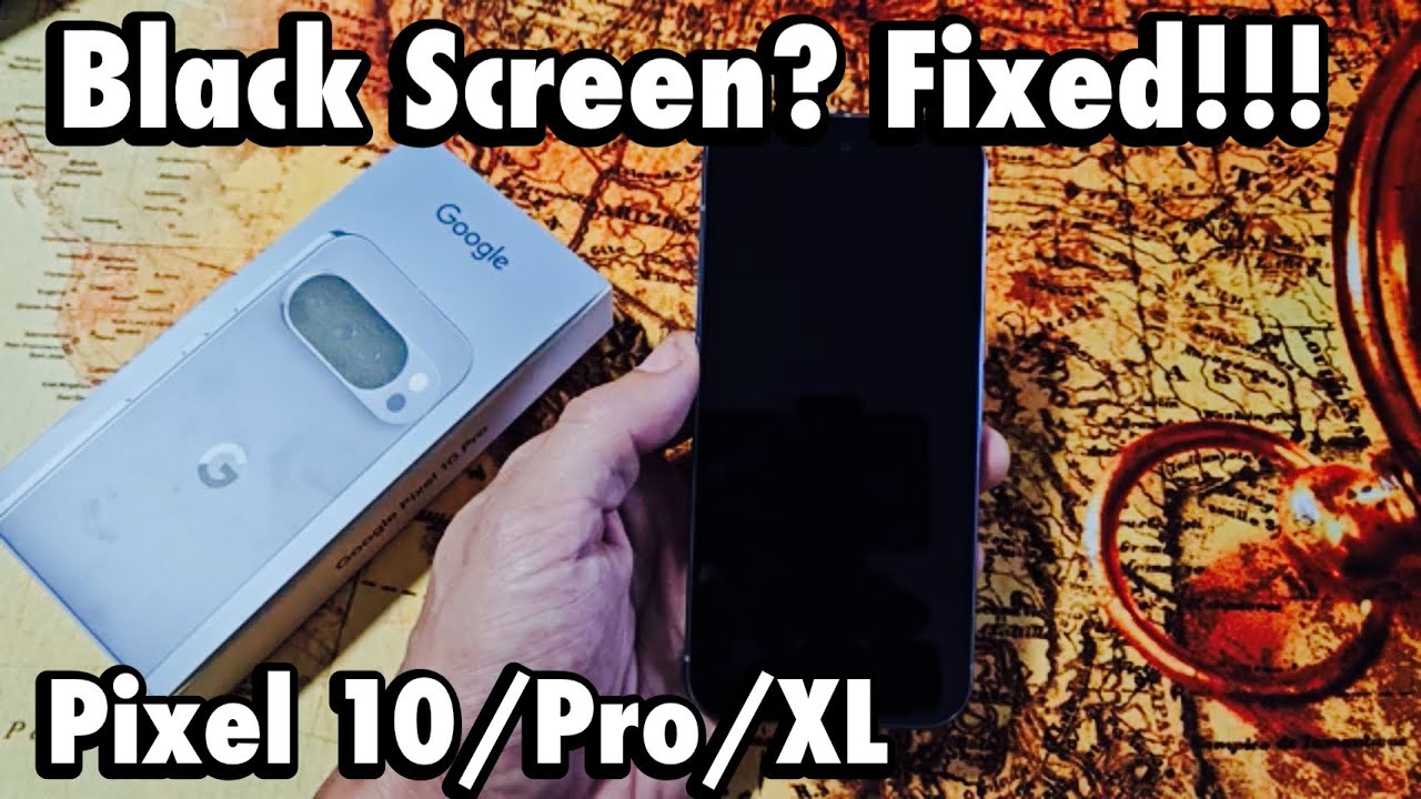 Google Pixel 10/Pro/XL: Black Screen? Won't Turn On? FIXED!
