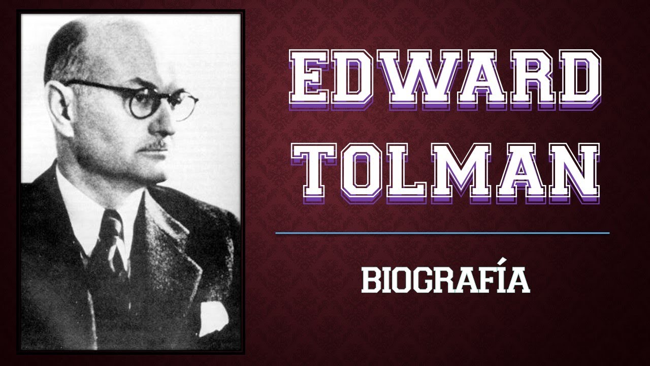 Edward Tolman | Biograf&iacute;a | Psic&oacute;logo Conductista