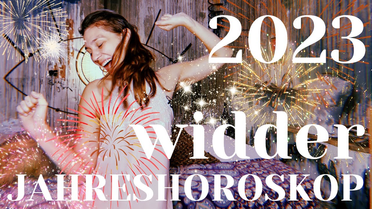 WIDDER 2023 JAHRESHOROSKOP Aszendent / Sternzeichen - astrologische Vorschau der Zeitqualit&auml;t