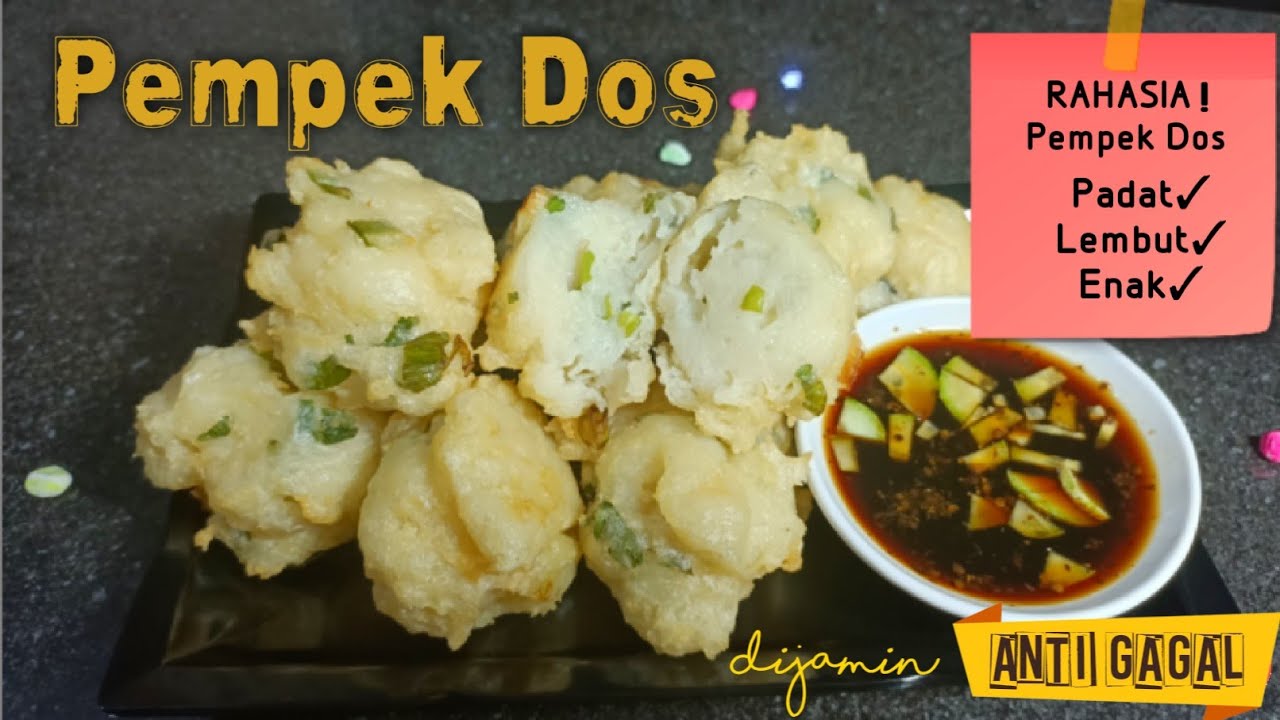 Pempek Dos, Rahasia Pempek lembut dan enak - dapur mom's ccc