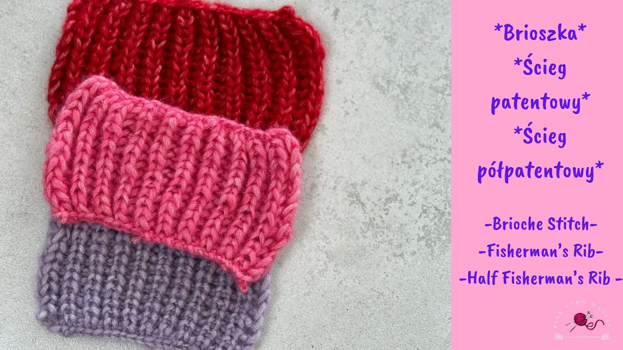 Brioszka|Ścieg patentowy|Ścieg p&oacute;łpatentowy|Brioche Stitch|Fisherman's Rib|Half Fisherma's Rib
