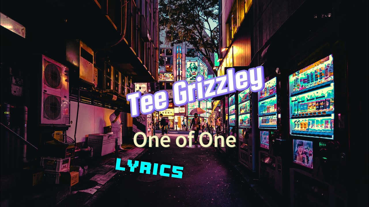 Tee Grizzley - One of One {official lyrics}