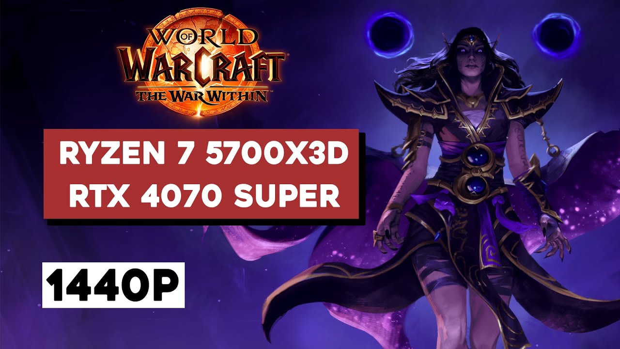World of Warcraft - RTX 4070 Super - Ryzen 7 5700x3D | 1440p