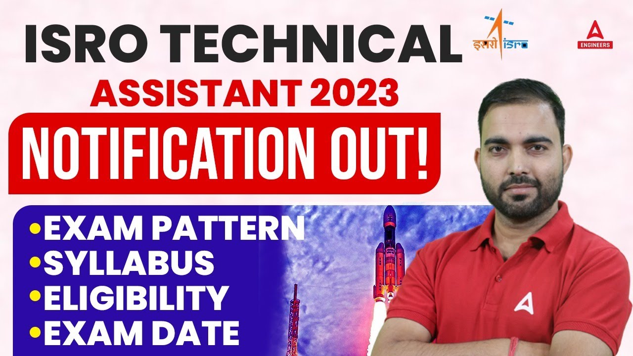ISRO Recruitment 2023 | ISRO Technical Assistant Syllabus, Exam Pattern, Eligibility &Exam Date 2023
