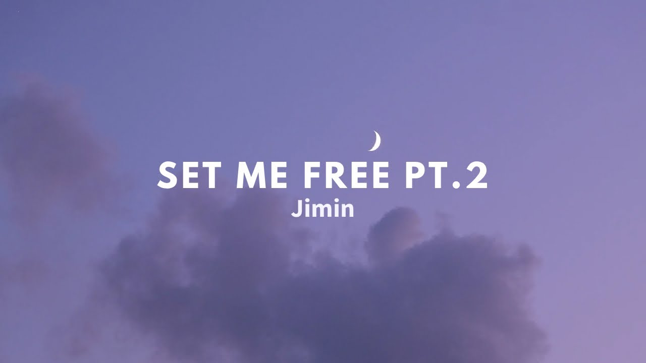 Jimin - Set Me Free PT.2 (Lyrics)