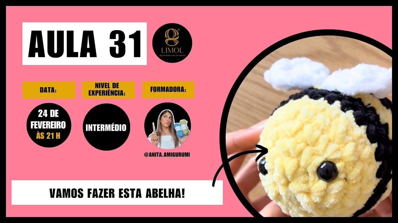 Aula 31 -Abelha (amigurumi) - Comunidade Limol - intermédio