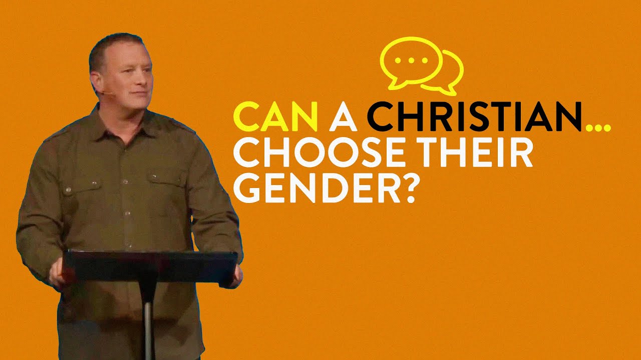 Can a Christian.. Choose Their Gender?