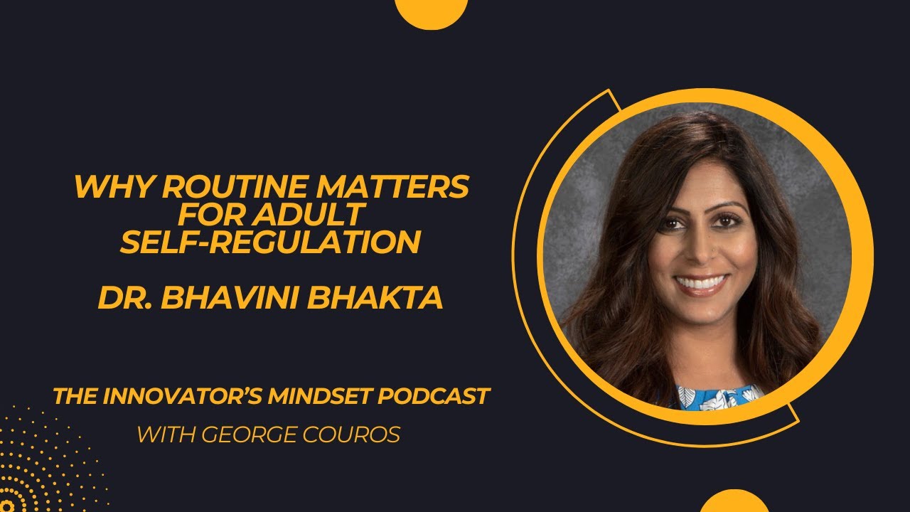 Why Routine Matters for Self Regulation and Becoming Your Best Self in 2026 | Dr. Bhavini Bhakta