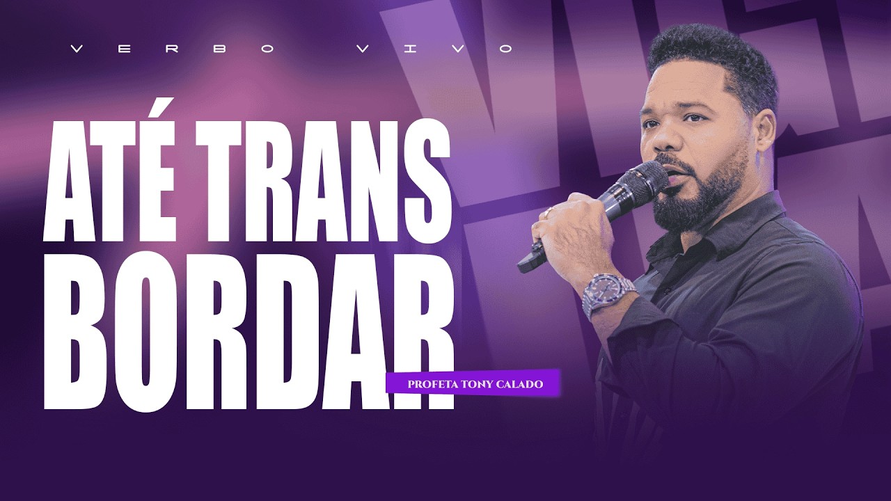 Vigília Até Transbordar | Tony Calado