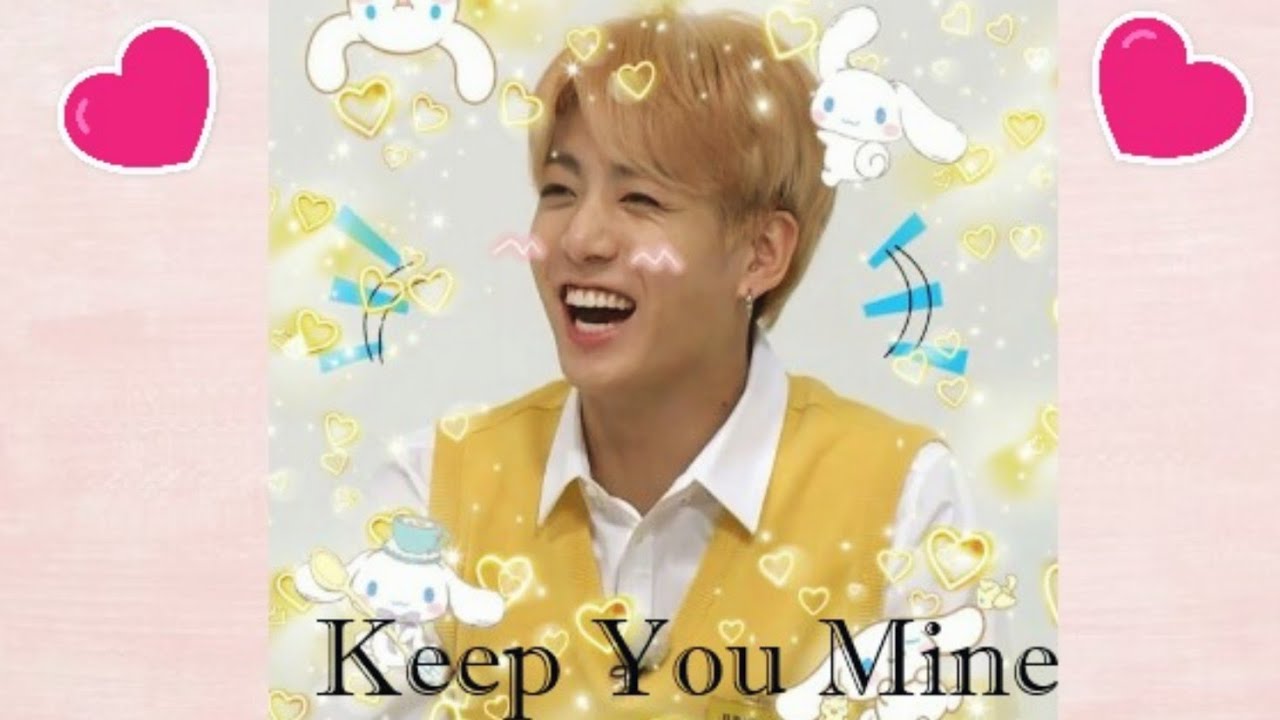 JUNGKOOK FMV KEEP YOU MINE