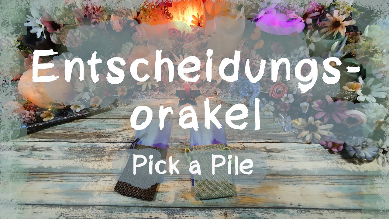 🌟🟣🌷Entscheidungsorakel🌷🟣🌟 ( Pick a Pile )