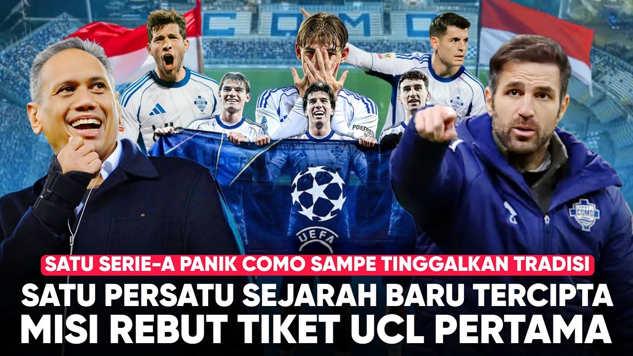 Italy Terkejut Kekayaan Djarum Buat Sejarah 40 Thn Comk Kembali! Misi  Como Debut diUCL & Juara Copa