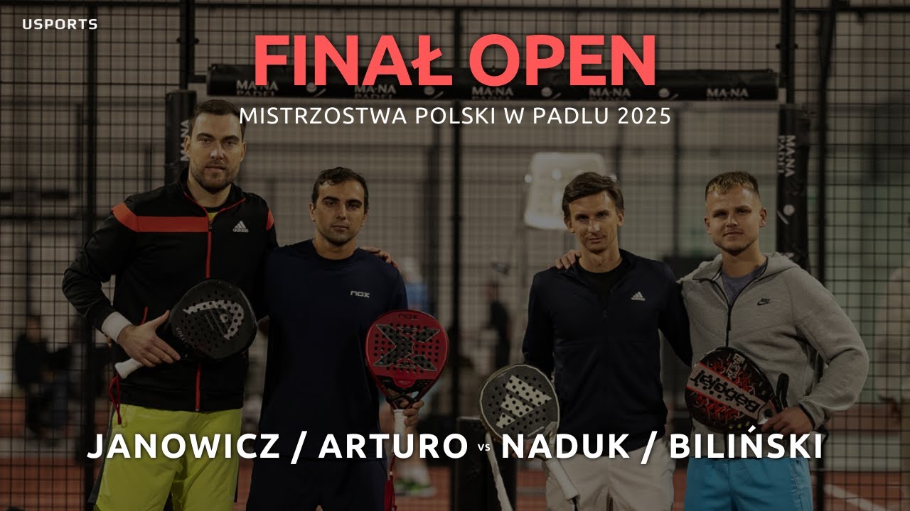 Janowicz/Arturo vs Naduk/Biliński | FINAŁ MISTRZOSTW POLSKI W PADLU 2025